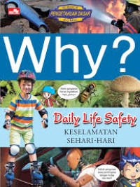 Image of Why? Daily Life Safety: Keselamatan Sehari-Hari
